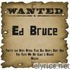 Wanted: Ed Bruce