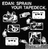 Edan - Sprain Your Tapedeck - EP