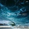Love Where You At? - Single