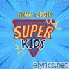 SUPER KIDS EP(ft. Niña la llama) - EP