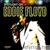 Spotlight On Eddie Floyd