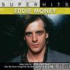 Eddie Money: Super Hits
