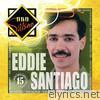 Oro Salsero: Eddie Santiago
