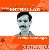 Serie Cinco Estrellas: Eddie Santiago