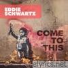 Come to This - Single