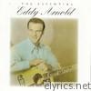 Eddy Arnold - The Essential Eddy Arnold