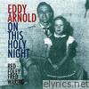 On This Holy Night - A Family Christmas (feat. Red Foley & Fred Waring)