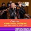 WHERE IS MY HUSBAND! (מיוחד למצעד הבינלאומי השנתי 2025) - Single