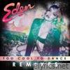 Too Cool To Dance (Remixes) - EP