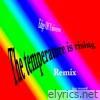The Temperature is Rising (Remix) - Single