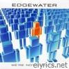 Edgewater - We're Not Robots