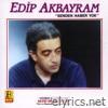 Edip Akbayram - Senden Haber Yok