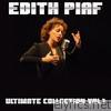 Edith Piaf - Edith Piaf, Vol. 1 (Ultimate Collection)