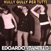Hully gully per tutti! (feat. Elfrida Ismolli) - Single