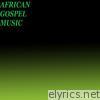 African gospel music (Volume 2)