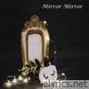 Mirror Mirror - Single