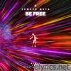 Be Free (Remix) [feat. Vika Jigulina] - Single