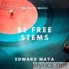 Be Free, Stems - EP