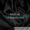 Eiffel 65 - Too Much of Heaven (Luis Rodriguez Remix) - Single