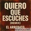 Quiero Que Escuches (Remix) - Single