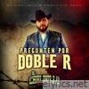 Pregunten Por Doble R - Single
