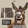 La Burra A El Trigo - Single