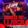 Cumbia Pa' Llorar Mix #2 - Single