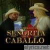 Señorita de a Caballo - Single