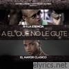 A el Que No Le Gute (feat. El Mayor Clasico)