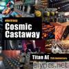 Cosmic Castaway: Titan AE 25th Anniversary - Single