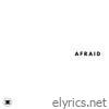 Afraid - Single