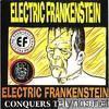 Electric Frankenstein - Conquers the World