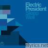 Electric President - Sleep Well
