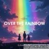 Over the Rainbow - Single