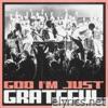 God I'm Just Grateful - Single
