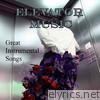Elevator Music – Great Instrumental Songs