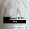 Touch my soul - Single