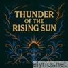 Thunder of the Rising Sun - Single