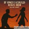 If Only I Could Have Her - Single