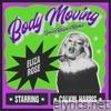 Eliza Rose & Calvin Harris - Body Moving (Special Request Extended Remix) - Single