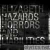Hazards, Horrors and Liabilities