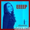 Eeeep (Elizabeth Everts Electronic Ep) [feat. Rudy Everts]