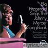 Ella Fitzgerald Sings the Johnny Mercer Song Book