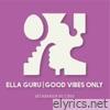 Good Vibes Only - Single