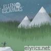 Ellen & The Escapades - All the Crooked Scenes