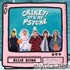 Ellie Dixon - Crikey! It’s My Psyche - EP