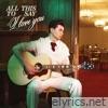 All This To Say I Love You - EP