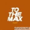 To The Max - Single