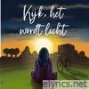 Kijk Het Wordt Licht - Single