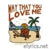 Way That You Love Me - Single